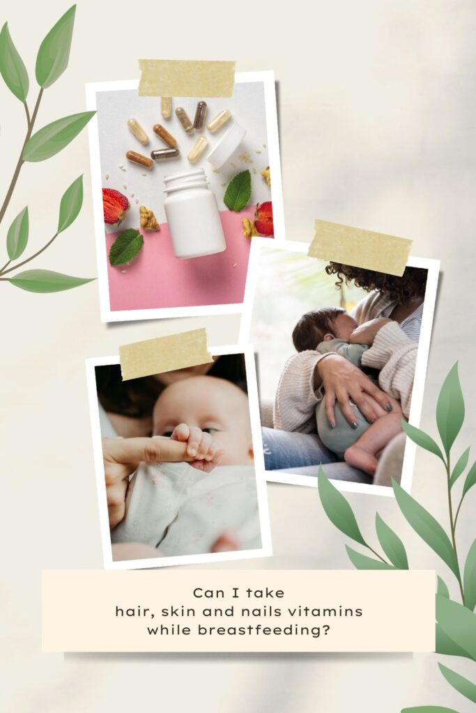 Can I take hair skin and nails vitamins while breastfeeding ...